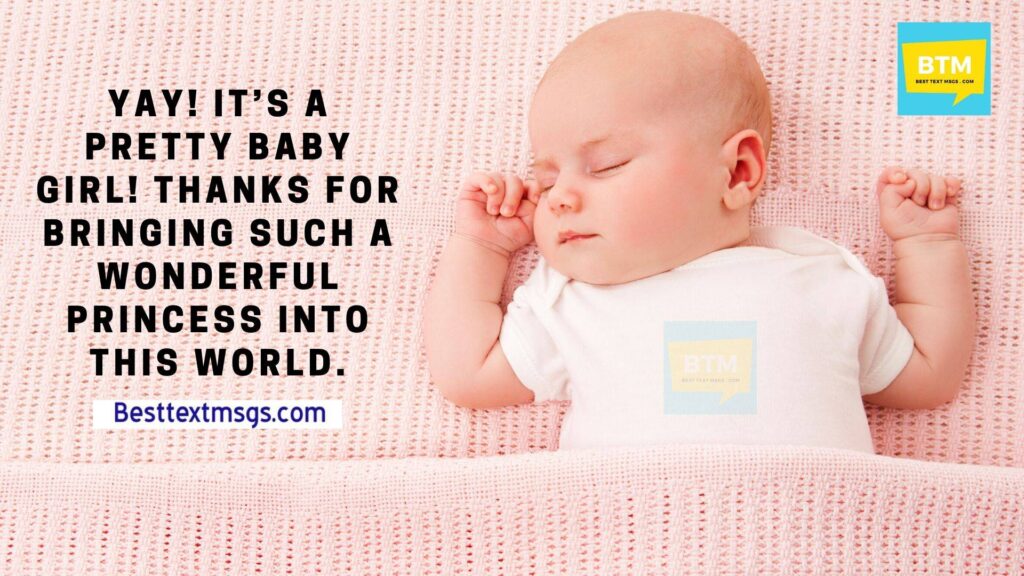 Now you have a brand new princess to yourself, I can’t be more happier for you, congratulations on the birth of your cute princess.