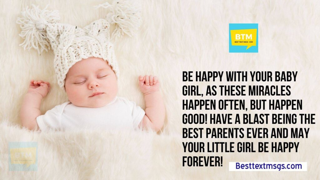 Congratulations on the birth of your cute daughter, I’m sure she will fill your lives with sweetness.