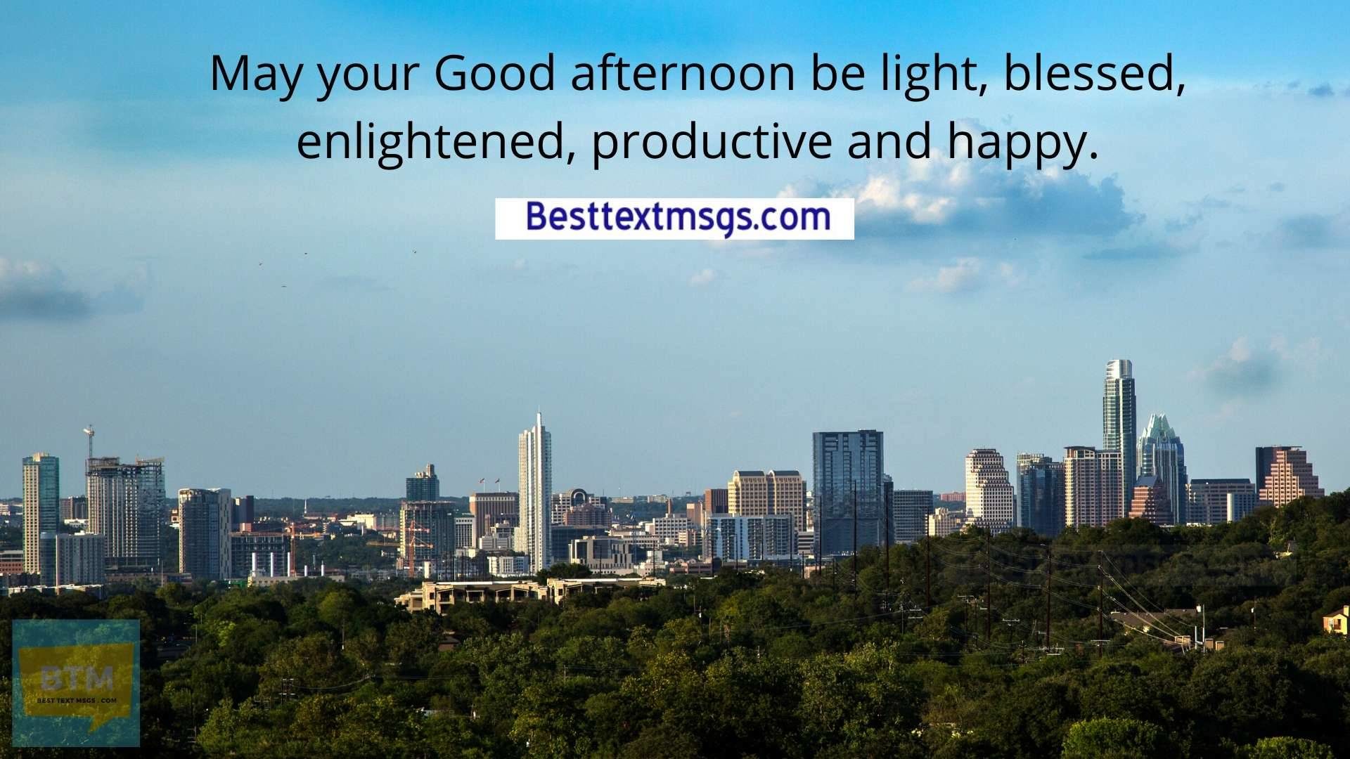 “Gardens will bloom flowers lamps will burn at night pray to the Lord to be happy the rest we offer you Afternoon.”