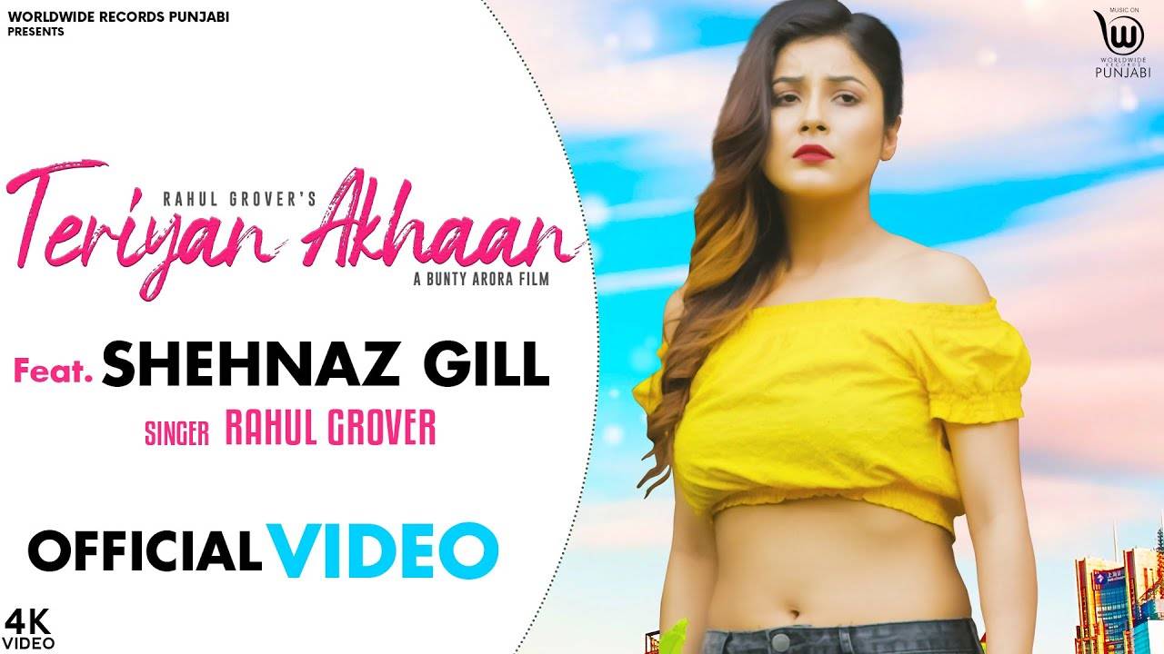 TERIYAN ANKHAN LYRICS – RAHUL GROVER X SHEHNAZ GILL TERIYAN ANKHAN LYRICS – RAHUL GROVER X SHEHNAZ GILL