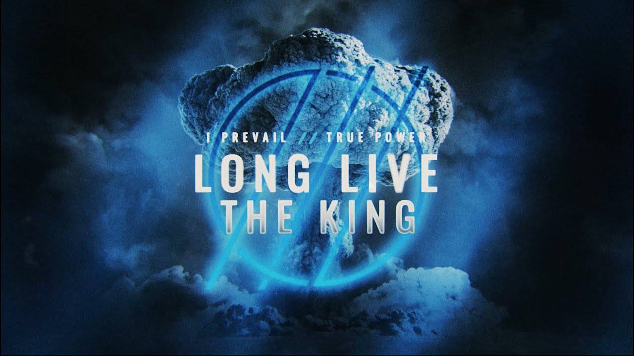 Long Live The King Lyrics – I Prevail Long Live The King Lyrics – I Prevail